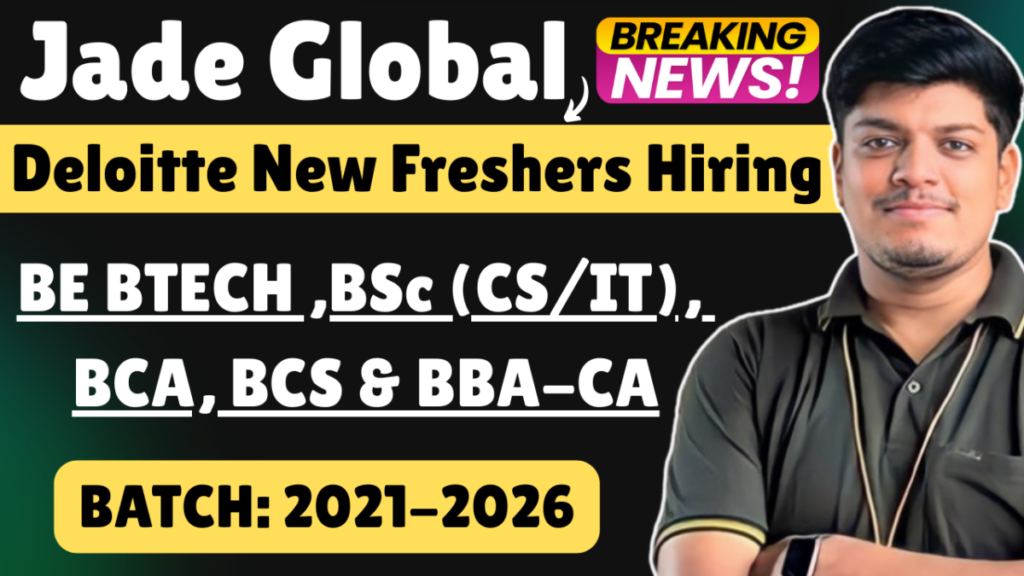 Jade Global Deloitte Freshers Hiring